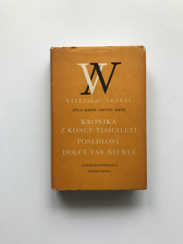 Kronika z konce tisíciletí / Posedlost / Dolce far niente, Vítězslav Nezval