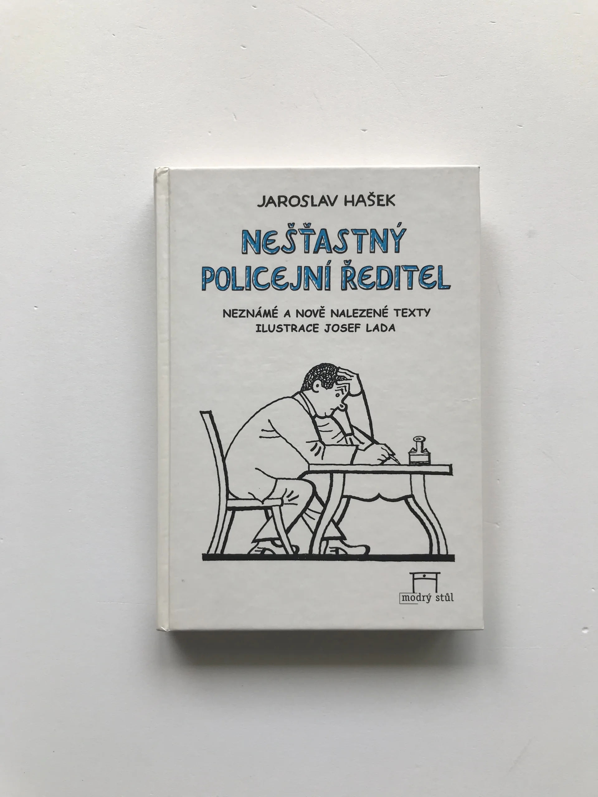 Nešťastný policejní ředitel a jiné neznámé, nově nalezené a pravděpodobné texty, Jaroslav Hašek