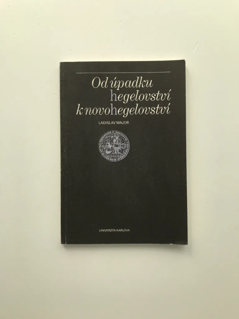 Od úpadku hegelovství k novohegelovství (Ke kritice poklasické a soudobé německé buržoazní filozofie), Ladislav Major
