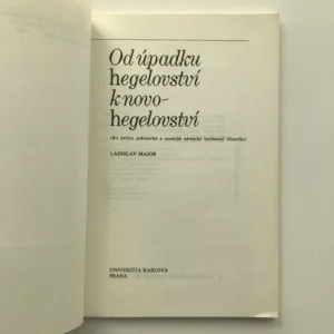 Od úpadku hegelovství k novohegelovství (Ke kritice poklasické a soudobé německé buržoazní filozofie), Ladislav Major