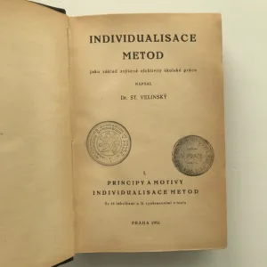 Individualisace metod jako základ zvýšené efektivity školské práce I. (Principy a motivy individualisace metod), Stanislav Velinský