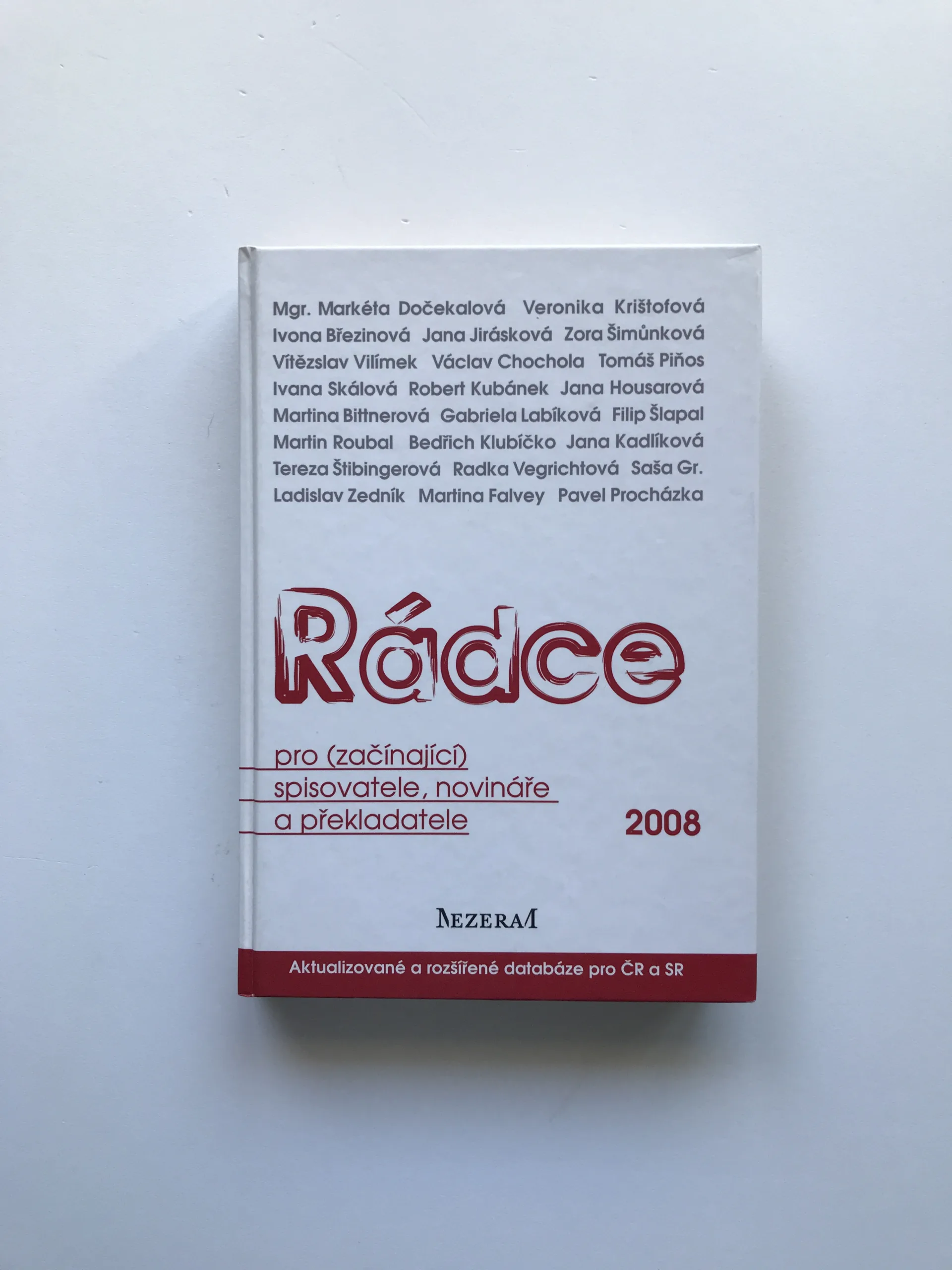 Rádce pro (začínající) spisovatele, novináře a překladatele, Alexandr Králík, Tereza Štibingerová, Martina Falvey, kolektiv autorů