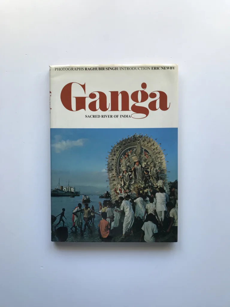 Ganga – Sacred River of India, Raghubir Singh, Eric Newby