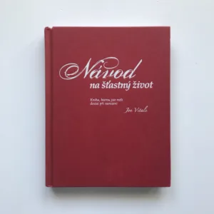 Návod na šťastný život, Joe Vitale