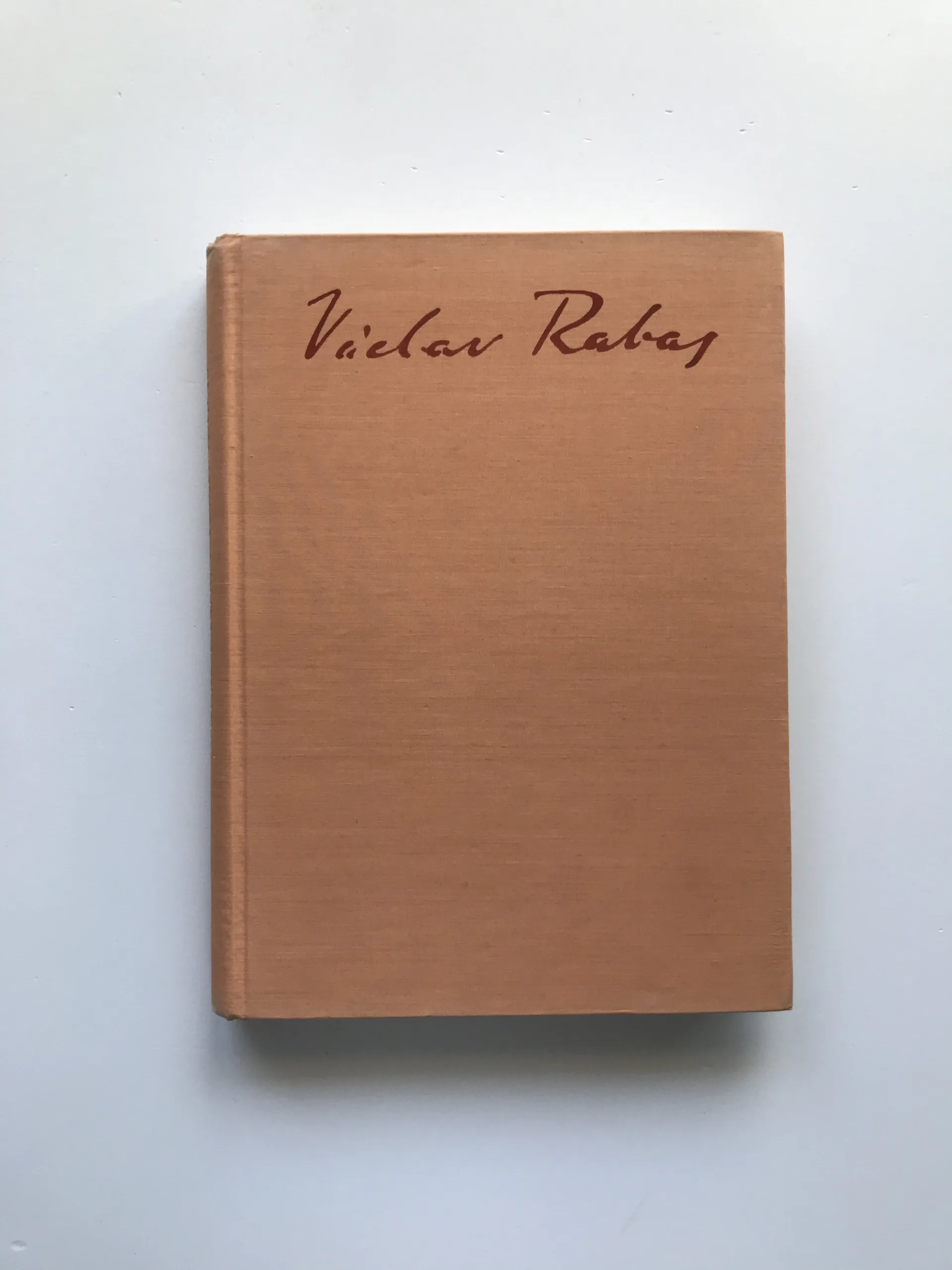 Václav Rabas – Kronika jeho života a díla (podpis Hermína Rabasová), Jiří Kotalík