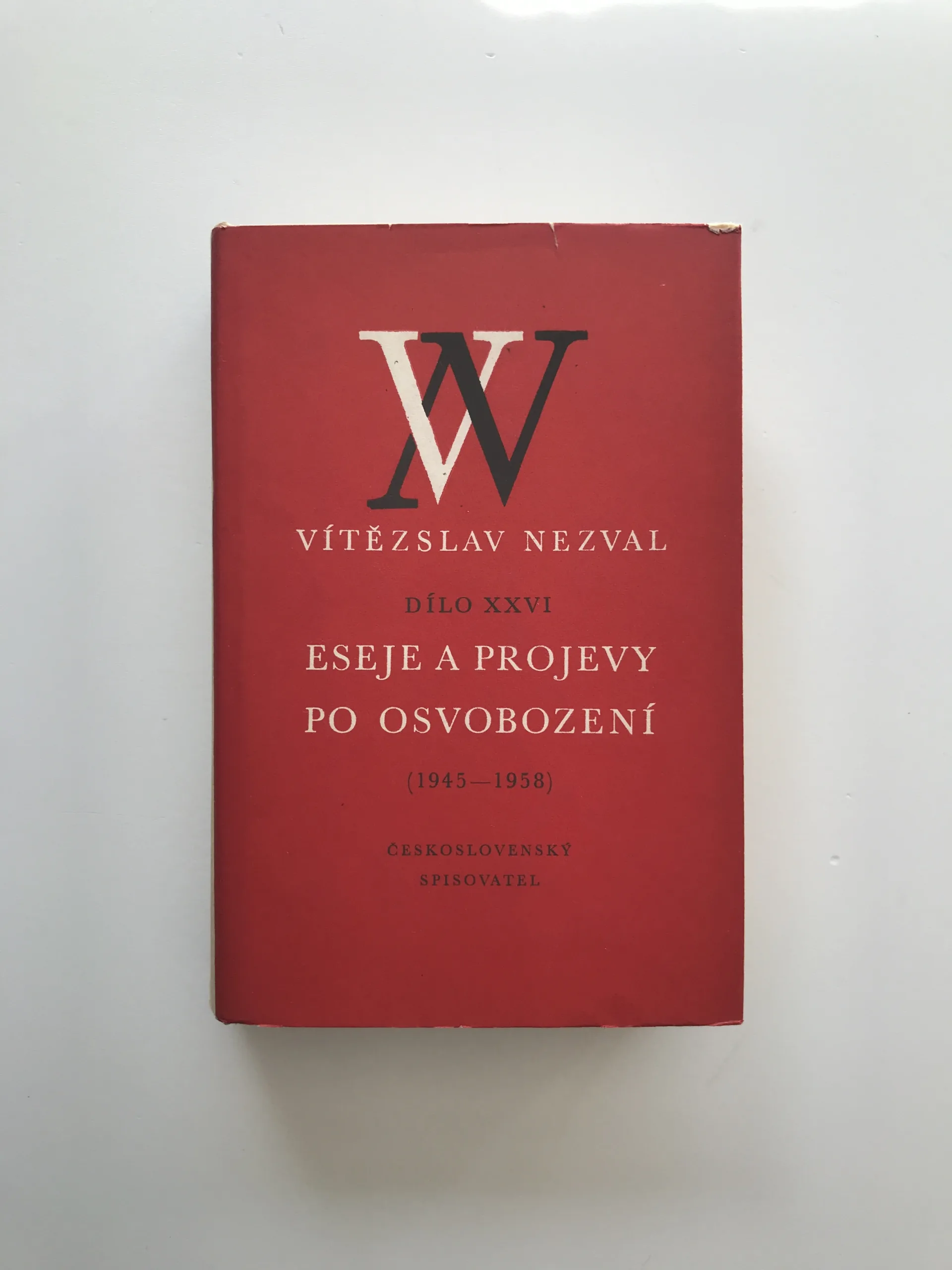 Eseje a projevy po osvobození (1945-1958) (Dílo XXVI), Vítězslav Nezval