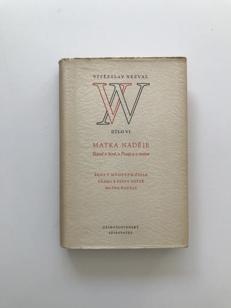 Matka naděje (Básně o ženě, o Praze a o matce) (Dílo VI), Vítězslav Nezval