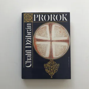 Prorok / Zahrada prorokova, Chalíl Džibrán