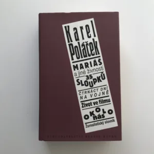 Mariáš a jiné živnosti / 35 sloupků / Čtrnáct dní na vojně / Život ve filmu / Okolo nás / Žurnalistický slovník, Karel Poláček