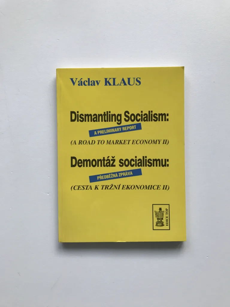 Dismantling Socialism: A Preliminary Report / Demontáž socialismu: Předběžná zpráva, Václav Klaus