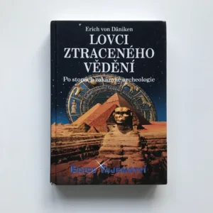 Lovci ztraceného vědění (Po stopách zakázané archeologie), Erich von Däniken
