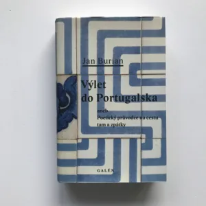 Výlet do Portugalska aneb Poetický průvodce na cestu tam a zpátky (podpis autora), Jan Burian