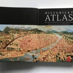 Historický atlas (Od roku 10 000 před Kristem po současnost), Geoffrey Wawro, kolektiv autorů