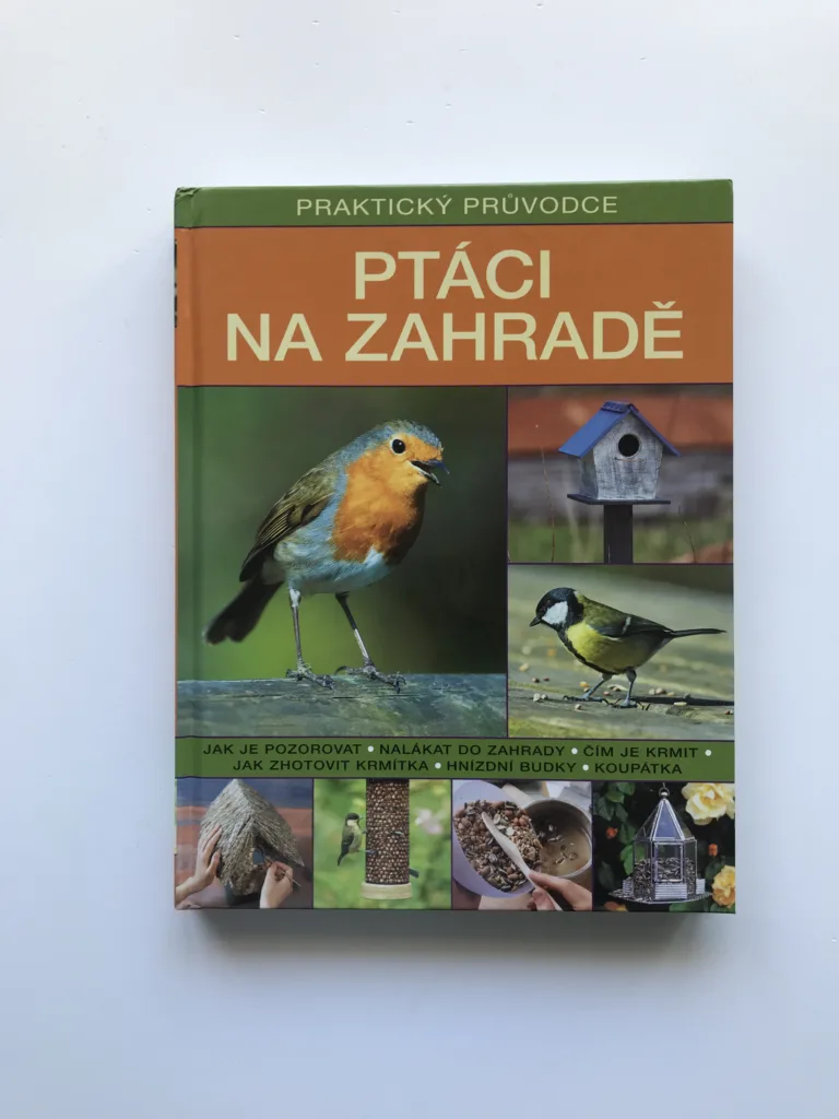Ptáci na zahradě (Praktický průvodce), kolektiv autorů