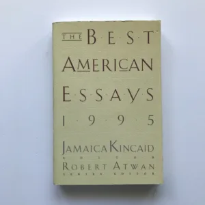 Best American Essays 1995, Jamaica Kincaid, Robert Atwan, kolektiv autorů
