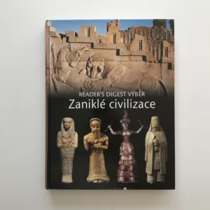 Zaniklé civilizace, kolektiv autorů