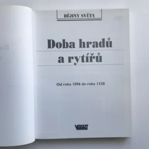 Doba hradů a rytířů (Od roku 1096 do roku 1328, Dějiny světa Larousse)