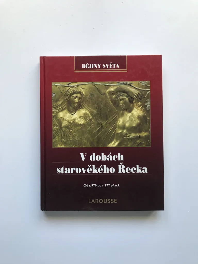 V dobách starověkého Řecka (Od roku 970 do roku 277 př. n. l., Dějiny světa Larousse)