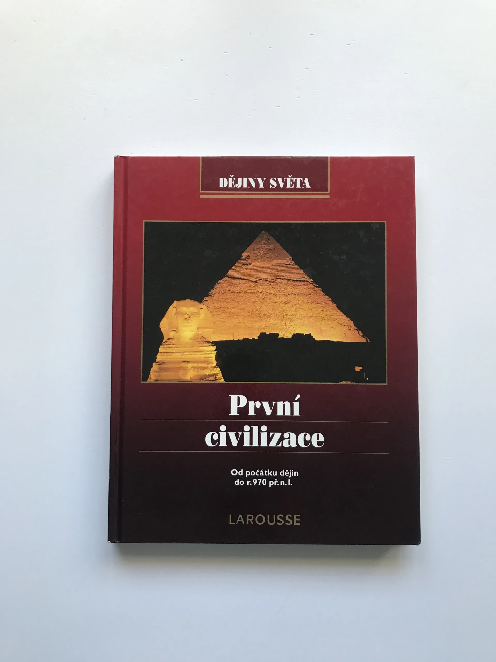 První civilizace (Od počátku dějin do roku 970 př. n. l., Dějiny světa Larousse)