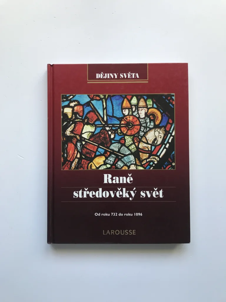 Raně středověký svět (Od roku 732 do roku 1096, Dějiny světa Larousse)