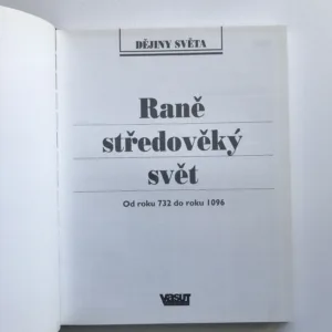 Raně středověký svět (Od roku 732 do roku 1096, Dějiny světa Larousse)