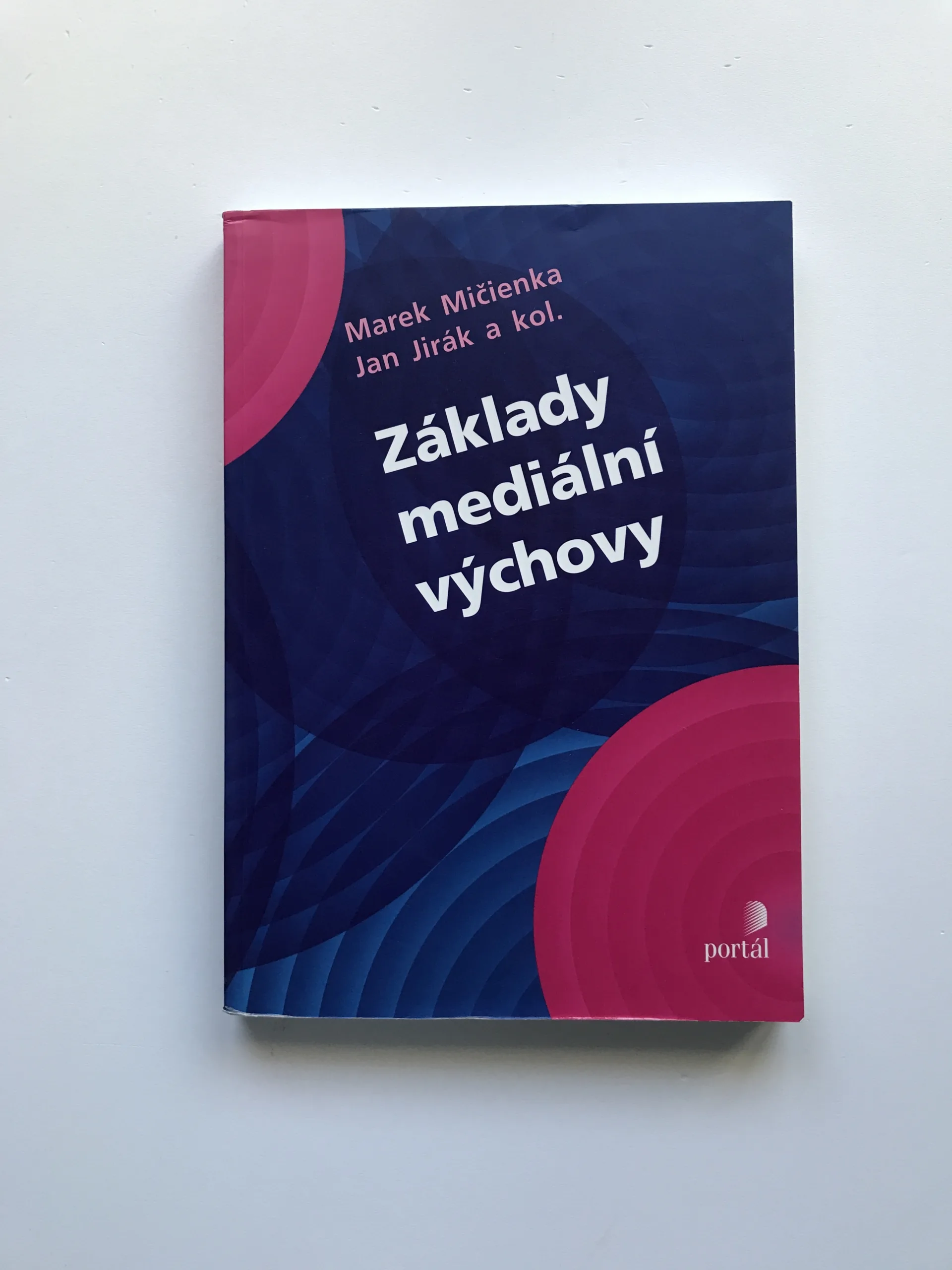 Základy mediální výchovy, Marek Mičienka, Jan Jirák