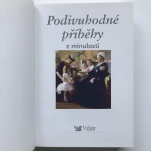 Podivuhodné příběhy z minulosti, kolektiv autorů
