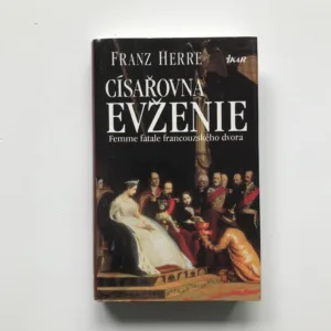 Císařovna Evženie (Femme Fatale francouzského dvora), Franz Herre