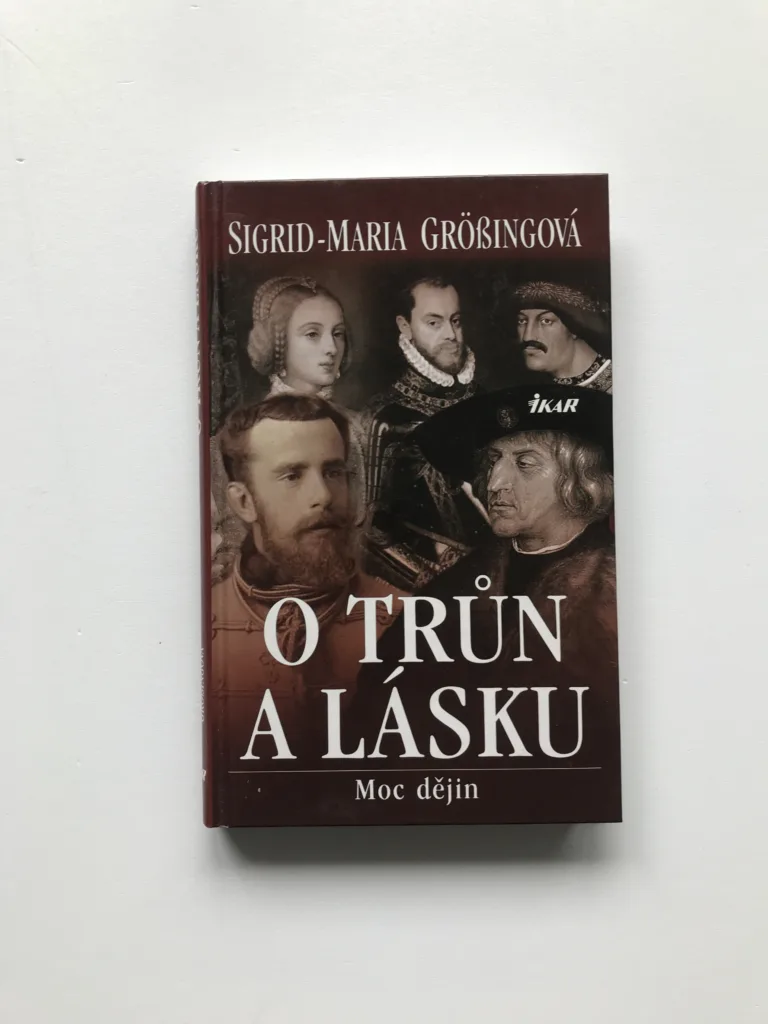 O trůn a lásku (Moc dějin), Sigrid Maria Grössingová