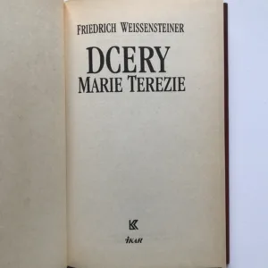 Dcery Marie Terezie, Friedrich Weissensteiner