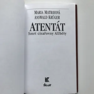 Atentát (Smrt císařovny Alžběty), Maria Matrayová, Answald Krüger