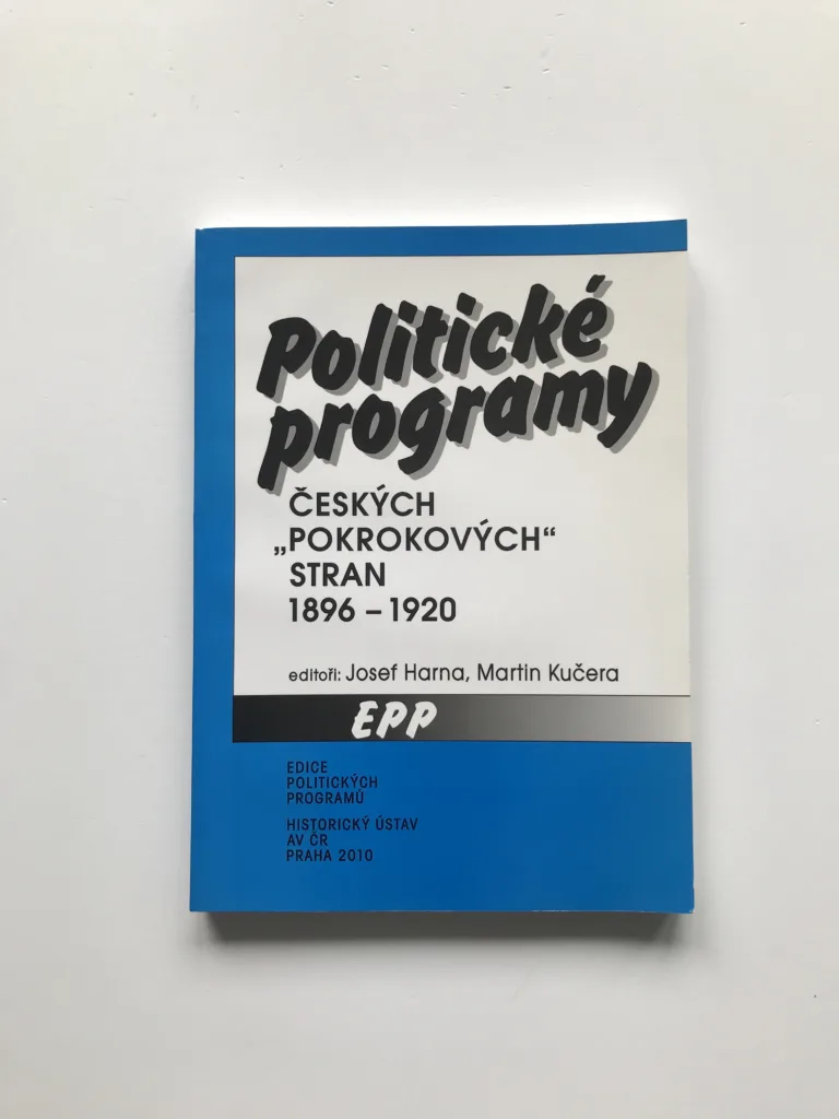 Politické programy českých „pokrokových“ stran 1896-1920, Josef Harna, Martin Kučera