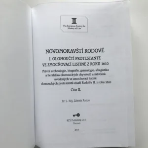 Novomoravští rodové (I. olomoučtí protestanté ve zmocňovací listině z roku 1610) 1–3, Jiří L. Bílý, Zdeněk Kašpar