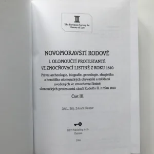Novomoravští rodové (I. olomoučtí protestanté ve zmocňovací listině z roku 1610) 1–3, Jiří L. Bílý, Zdeněk Kašpar