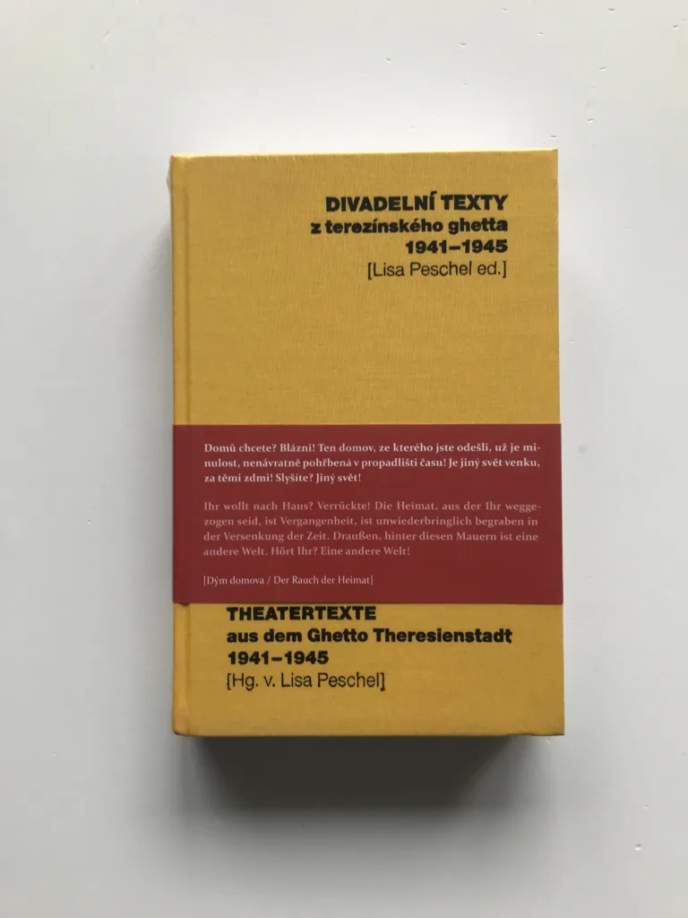 Divadelní texty z terezínského ghetta 1941-1945 / Theatertexte aus dem Ghetto Theresienstadt 1941-1945, Lisa Peschel, kolektiv autorů