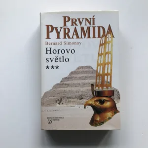 První pyramida – Horovo světlo, Bernard Simonay