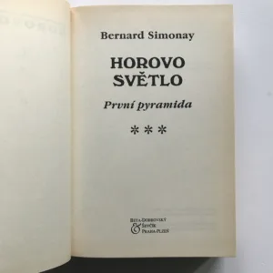 První pyramida – Horovo světlo, Bernard Simonay