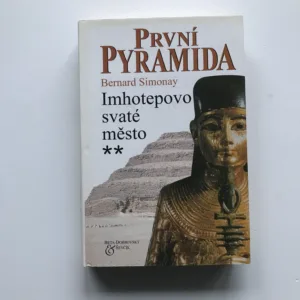 První pyramida – Imhotepovo svaté město, Bernard Simonay