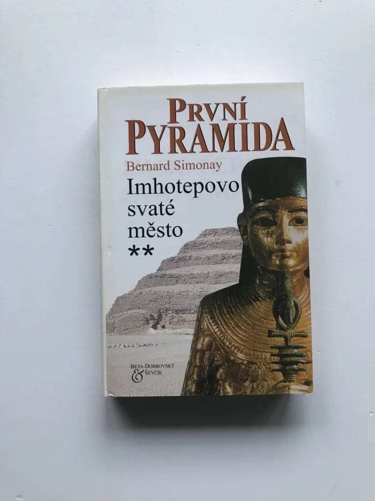První pyramida – Imhotepovo svaté město, Bernard Simonay