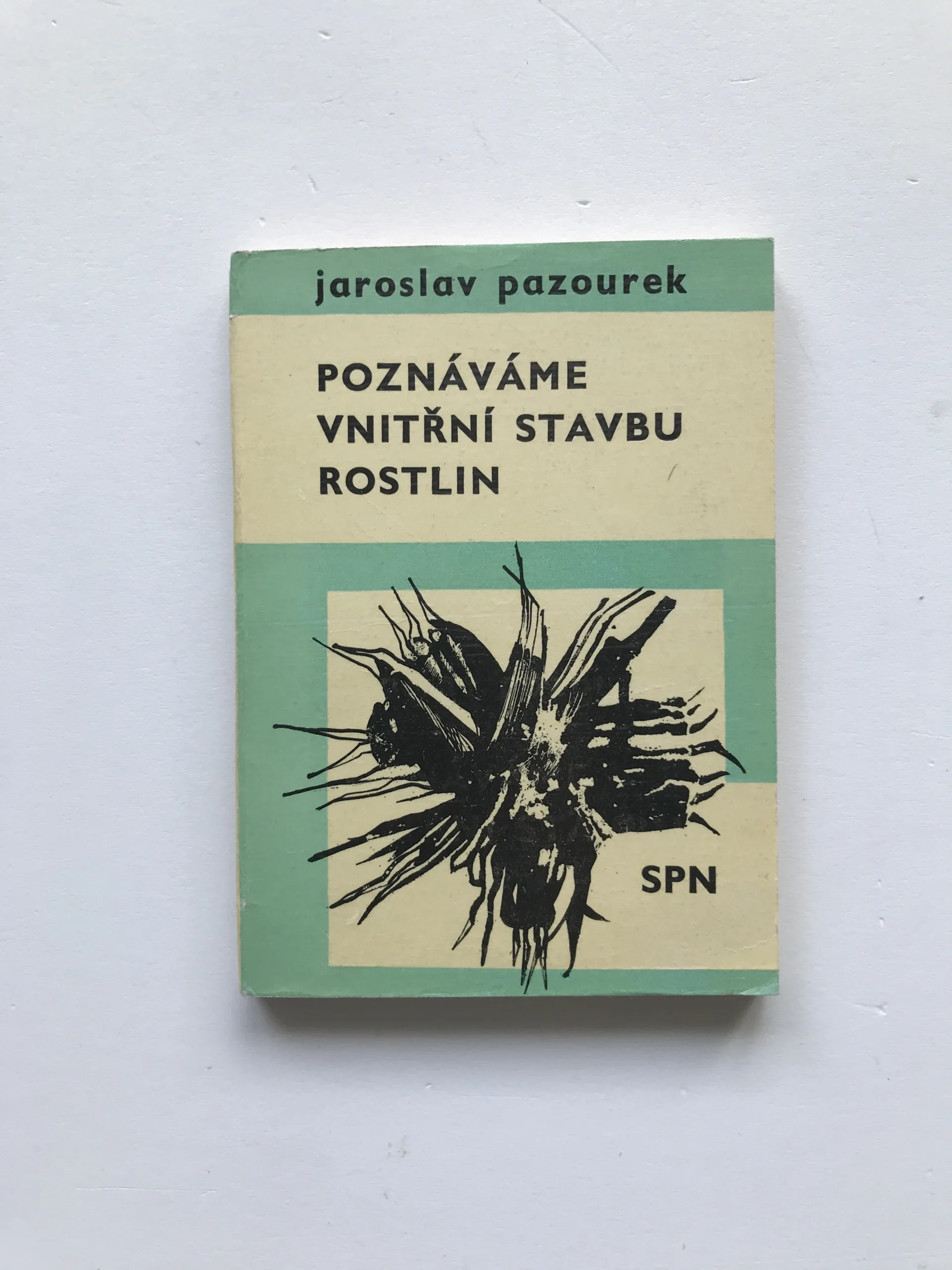 Poznáváme vnitřní stavbu rostlin, Jaroslav Pazourek