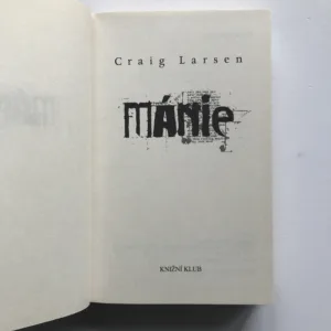 Mánie, Craig Larsen