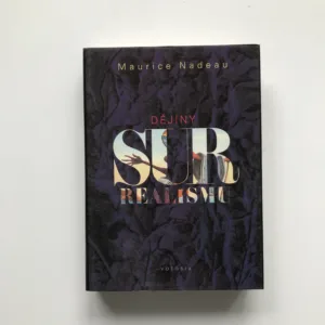Dějiny surrealismu a surrealistické dokumenty, Maurice Nadeau