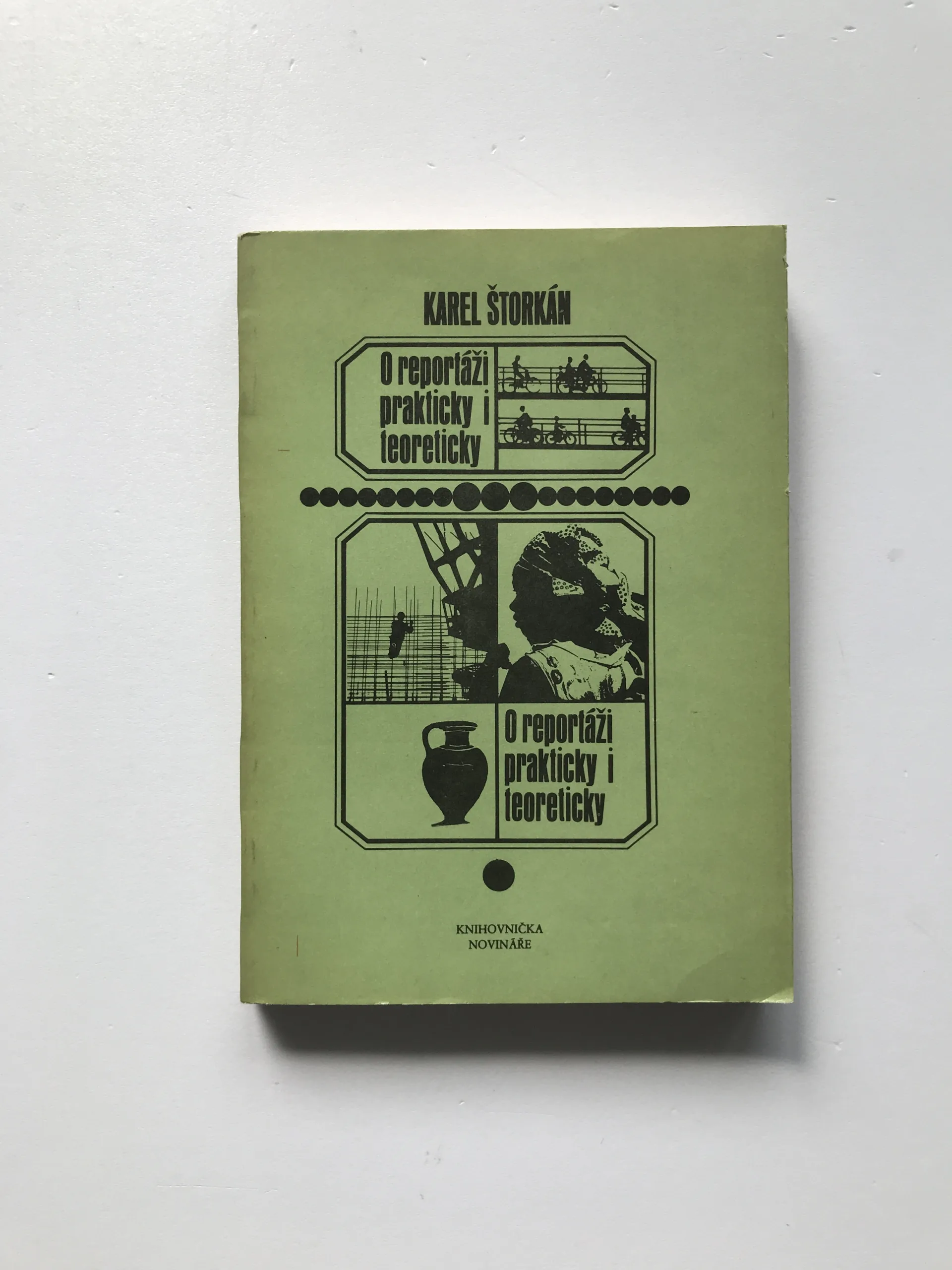 O reportáži prakticky i teoreticky, Karel Štorkán