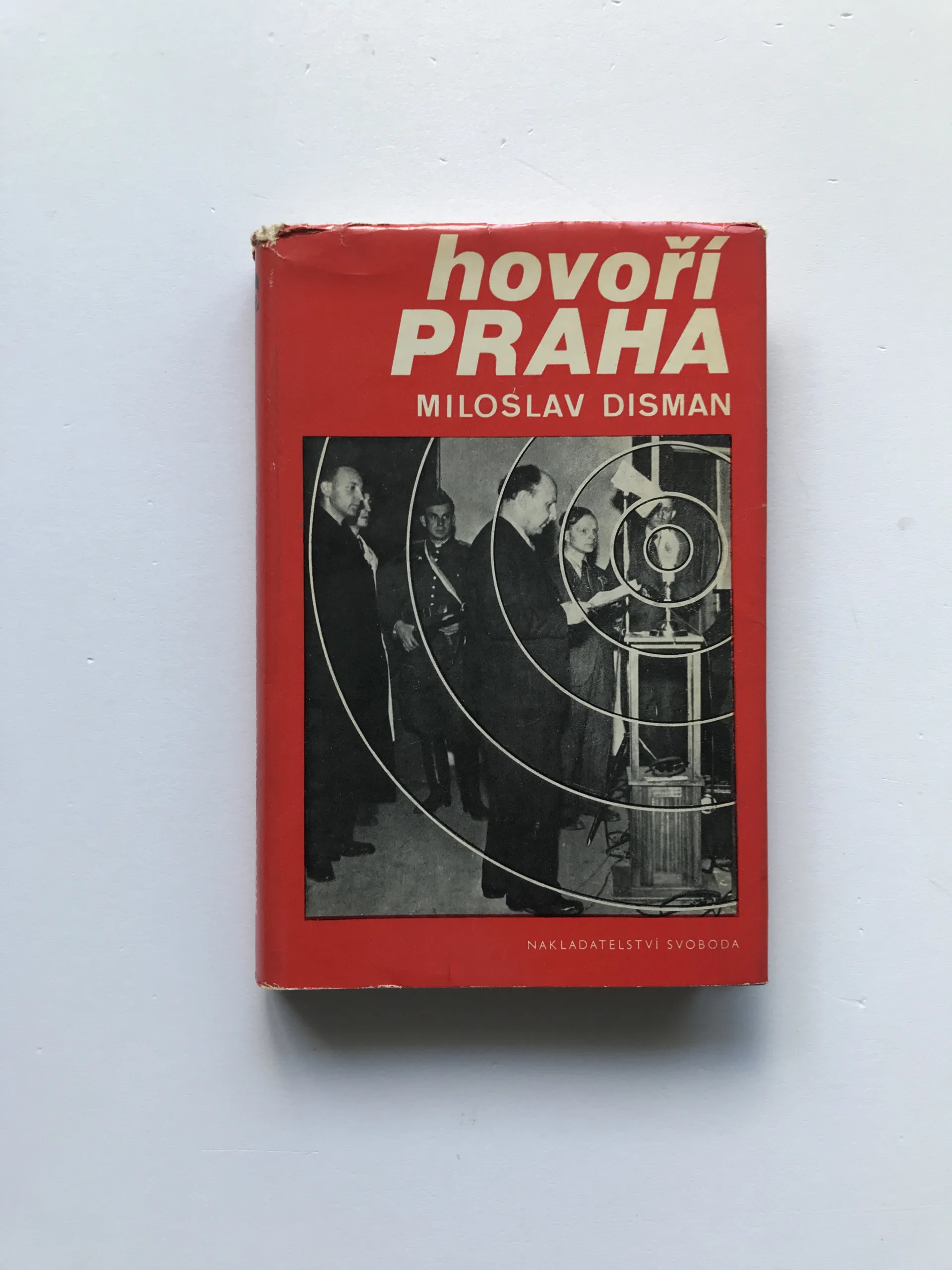 Hovoří Praha (Vzpomínky na revoluční květnové dny 1945 v rozhlase), Miloslav Disman