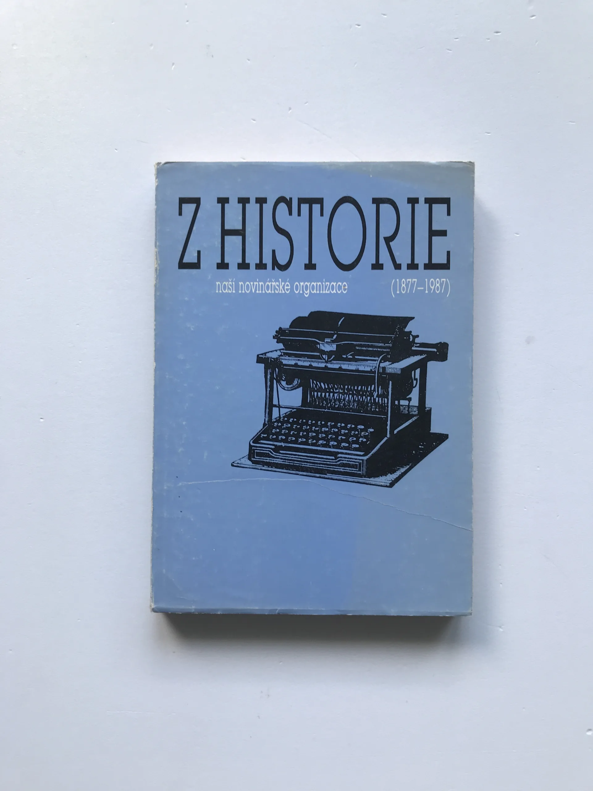 Z historie naší novinářské organizace (1877-1987), Vladimír Hudec, kolektiv autorů