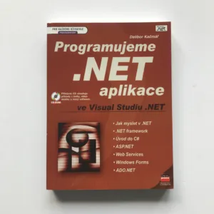 Programujeme .NET aplikace ve Visual Studiu .NET, Dalibor Kačmář