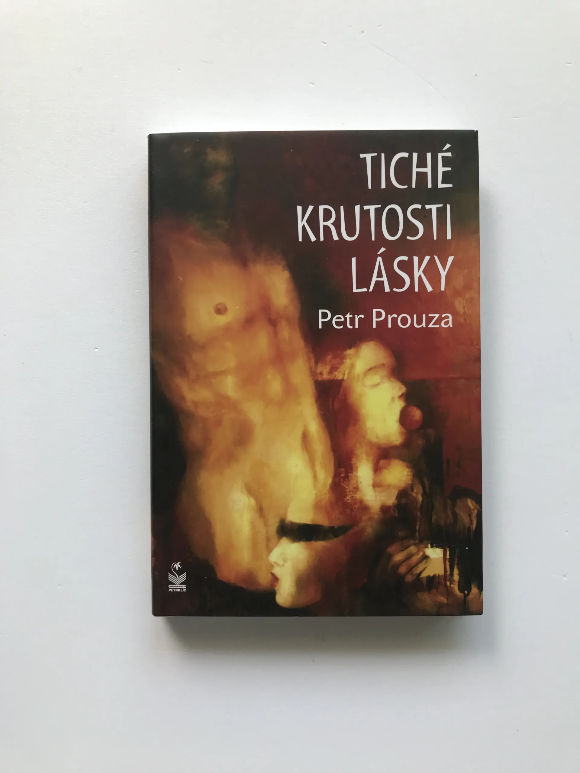 Tiché krutosti lásky, Petr Prouza