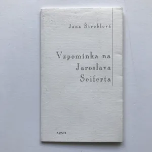 Vzpomínka na Jaroslava Seiferta (podpis autorky), Jana Štroblová