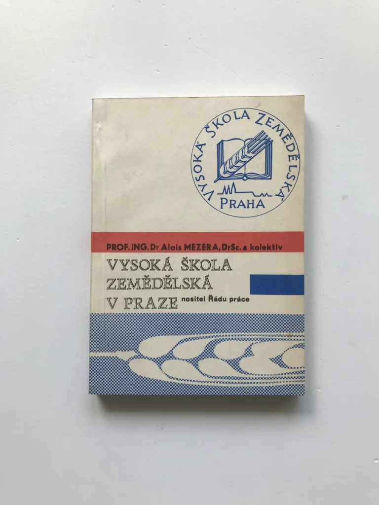 Vysoká škola zemědělská v Praze, nositel Řádu práce, Alois Mezera, kolektiv autorů
