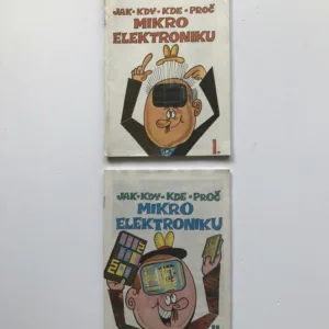 Jak, kdy, kde, proč mikroelektroniku I. + II., kolektiv autorů